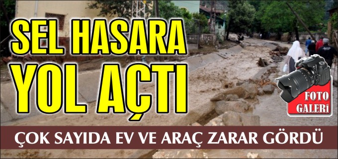 SEL, HASARA YOL AÇTI