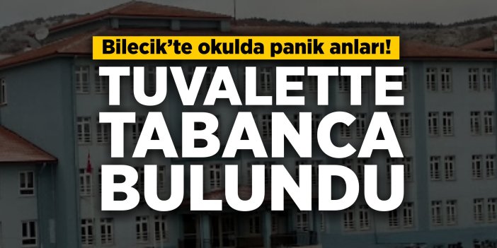 Bilecik'te okulda panik anları: Tuvalette tabanca bulundu