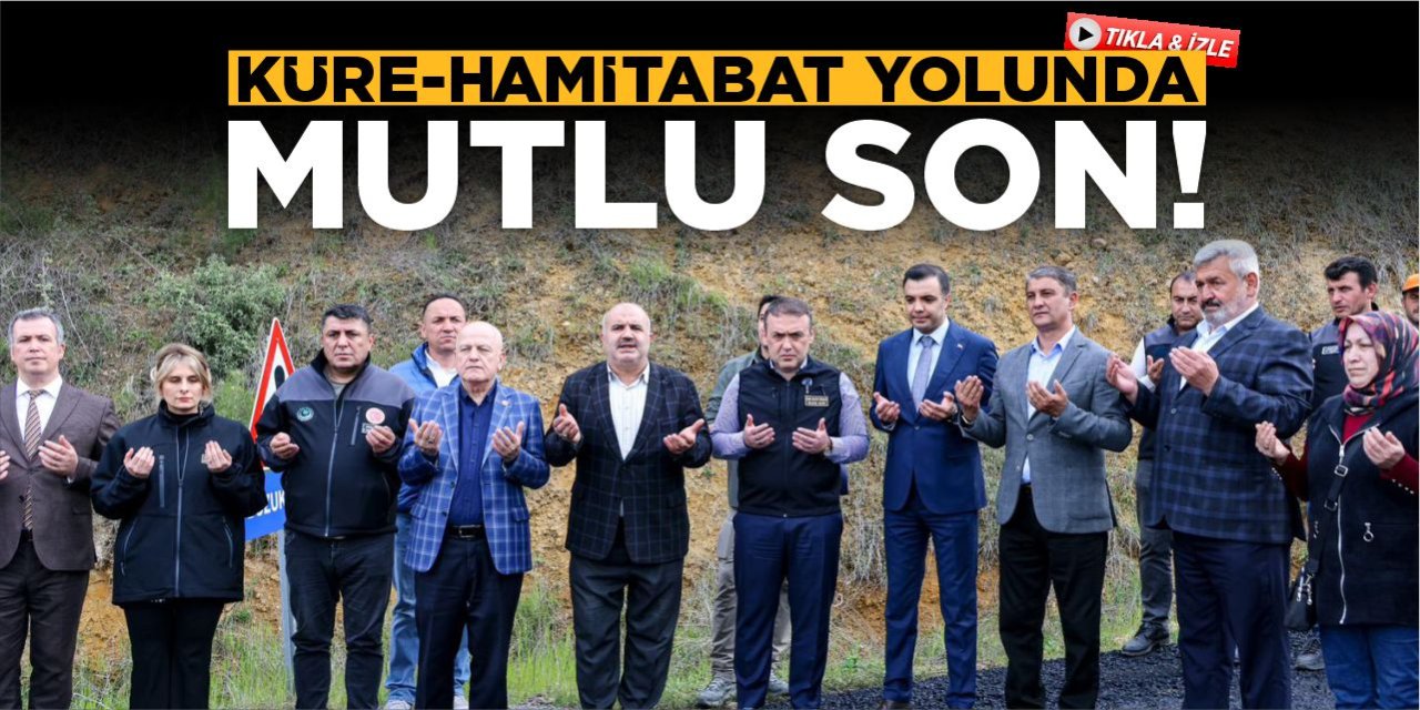 Küre-Hamitabat Yolunda Mutlu Son