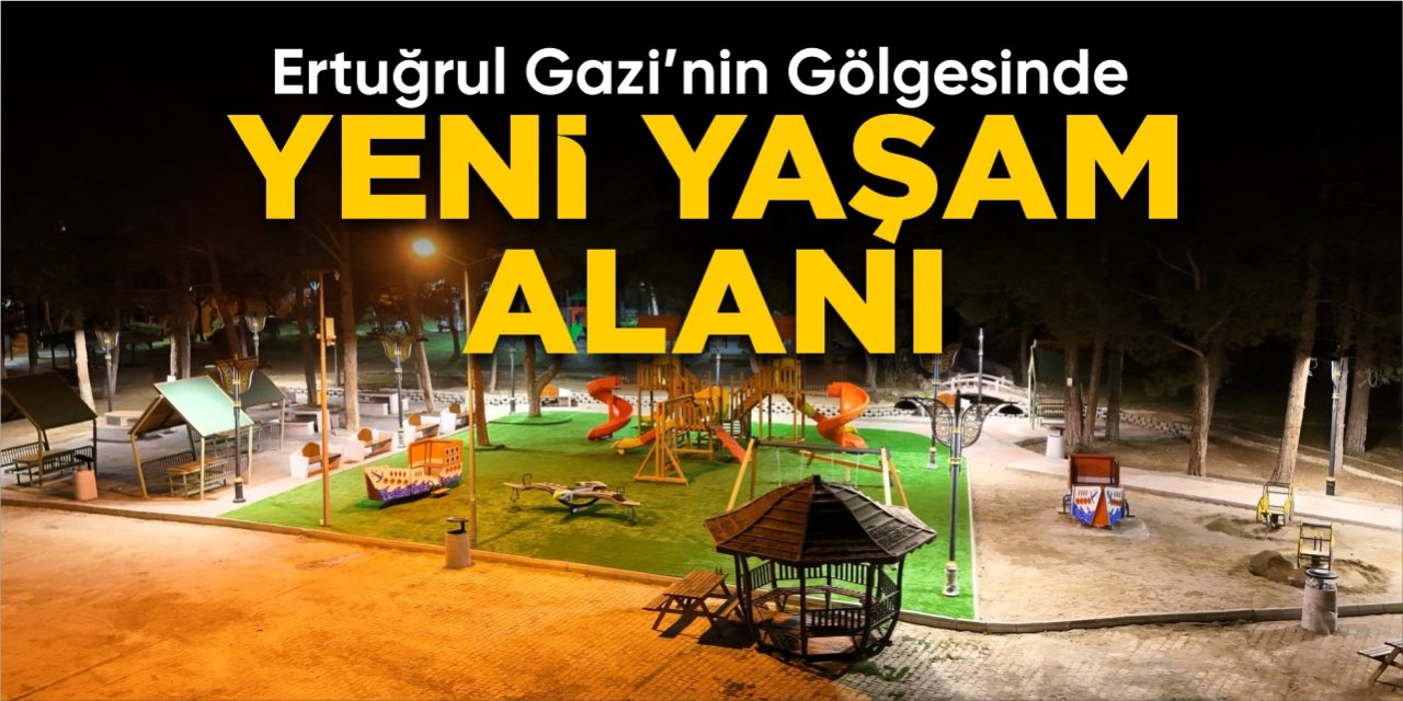 Ertuğrul Gazi'nin gölgesinde yeni yaşam alanı