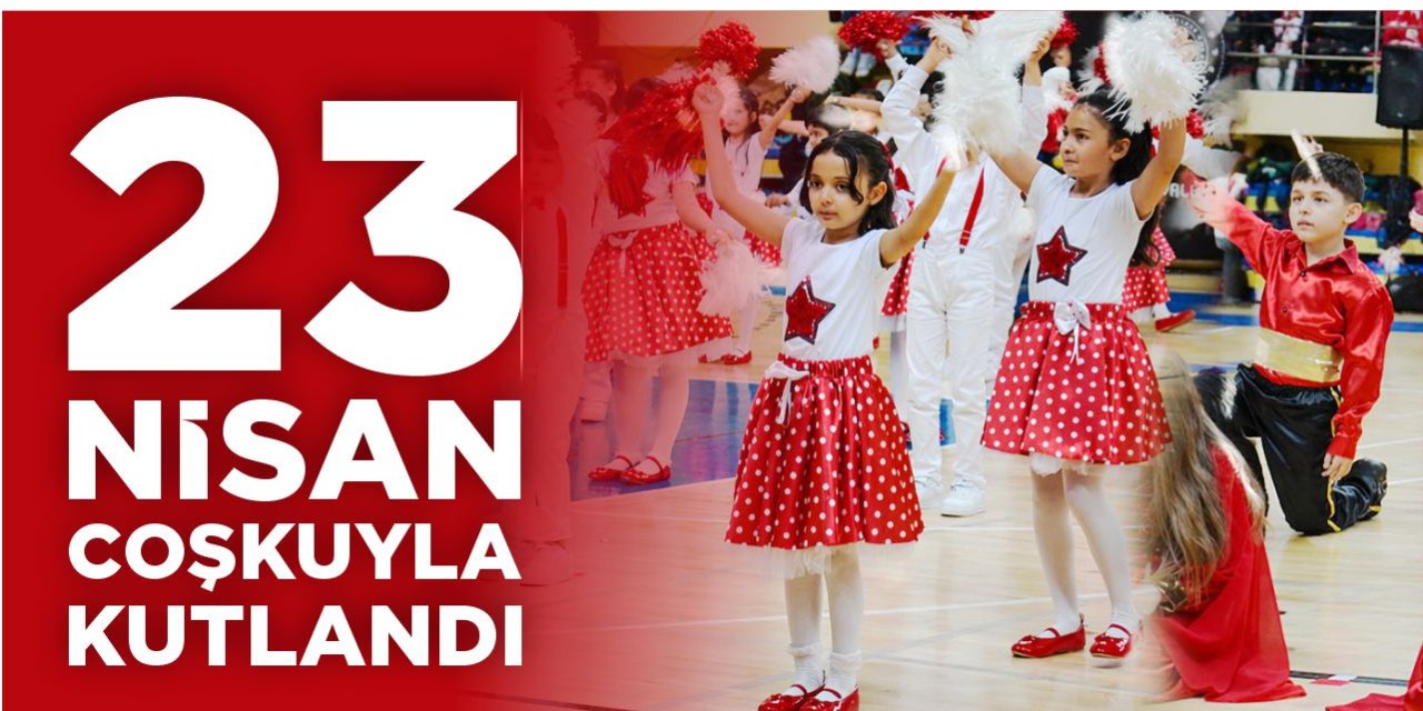 23 Nisan Coşkuyla Kutlandı!