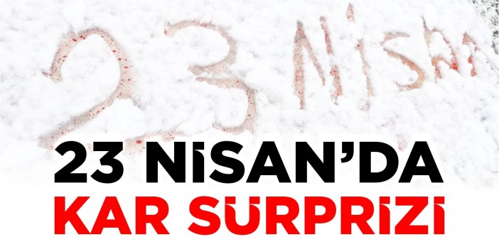 Bilecik’te 23 Nisan’da kar sürprizi