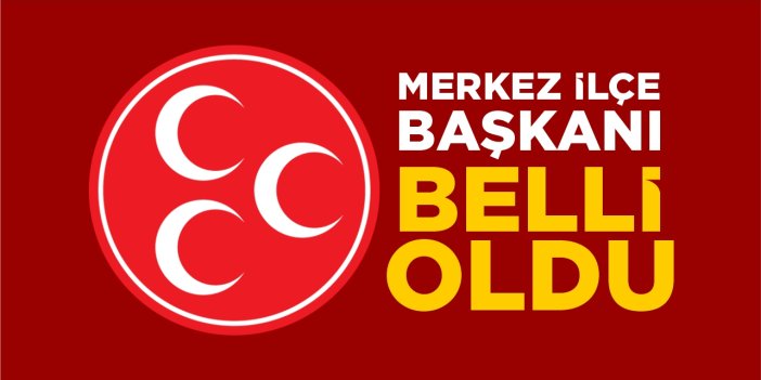 Bilecik MHP Merkez İlçe Başkanı belli oldu