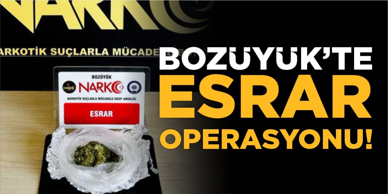 Bozüyük'te Esrar Operasyonu!