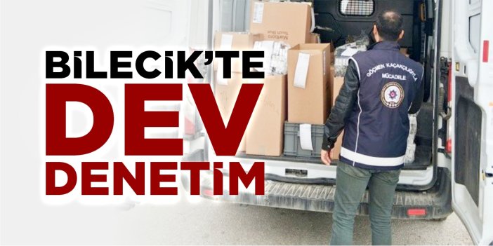 Bilecik’te dev denetim!