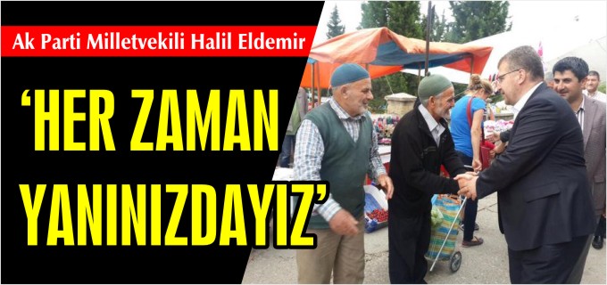 ’HER ZAMAN YANINIZDAYIZ’