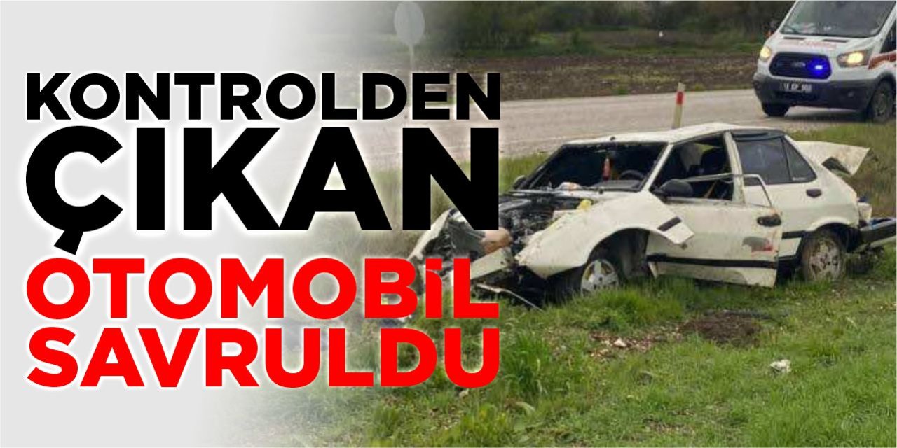 Kontrolden çıkan otomobil savruldu