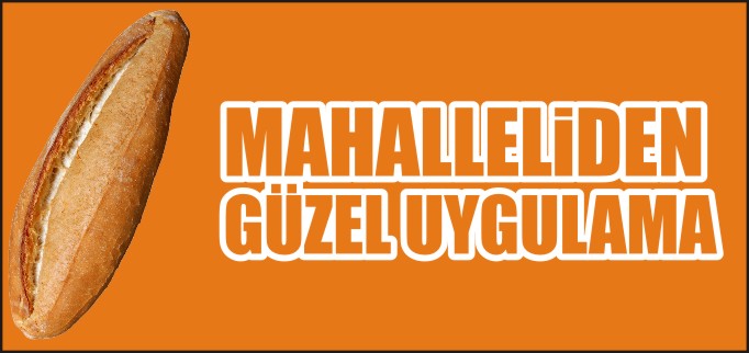 MAHALLELİDEN GÜZEL UYGULAMA