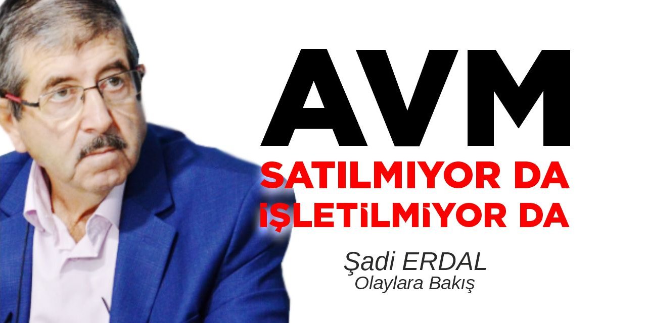 AVM SATILMIYOR DA , İŞLETİLMİYOR DA