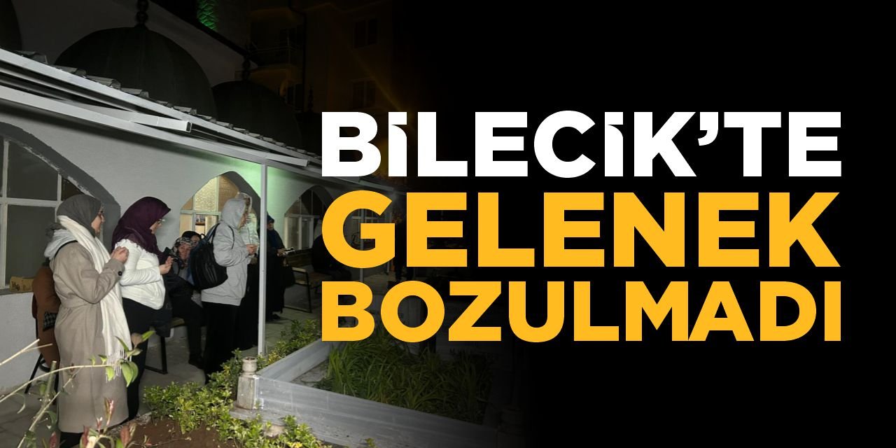 Bilecik'te Gelenek Bozulmadı