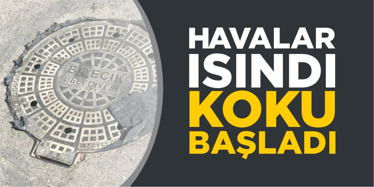 Havalar ısındı koku başladı!