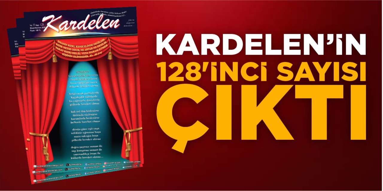 Kardelen'in 128'inci Sayısı Çıktı