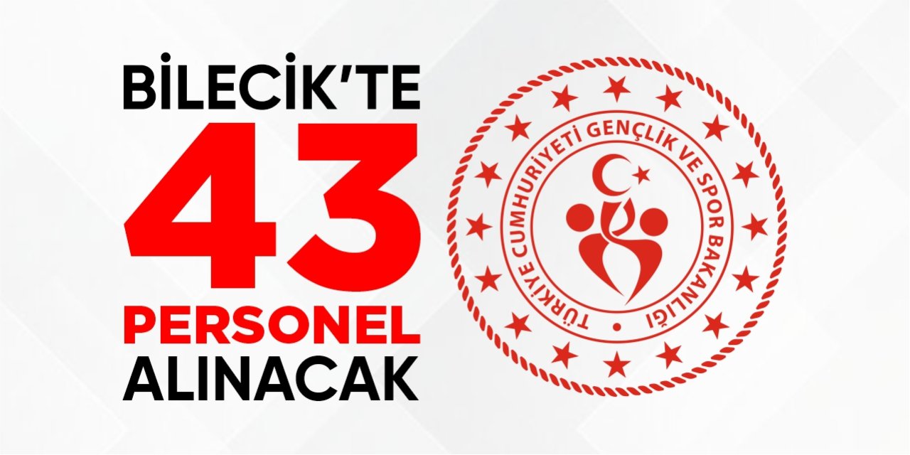 Bilecik'te 43 Personel Alınacak