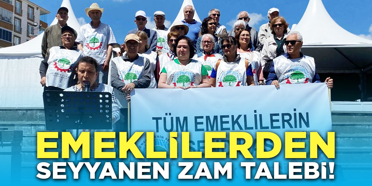 Emeklilerden Seyyanen Zam Talebi!