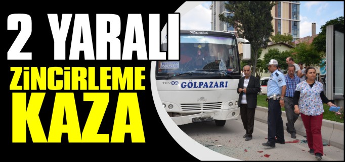 ZİNCİRLEME KAZA 2 YARALI
