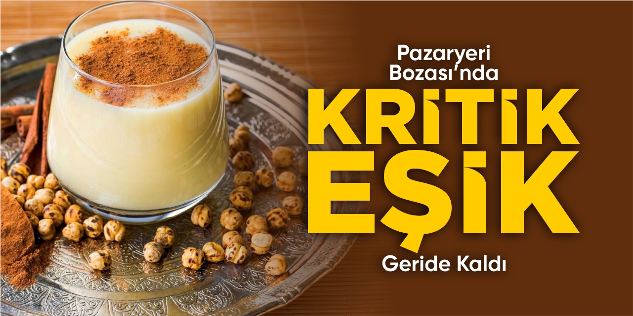 Pazaryeri Bozası’nda kritik eşik geride kaldı