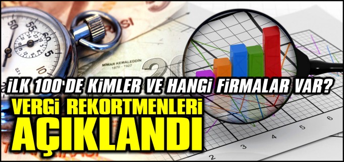 VERGİ REKORTMENLERİ AÇIKLANDI