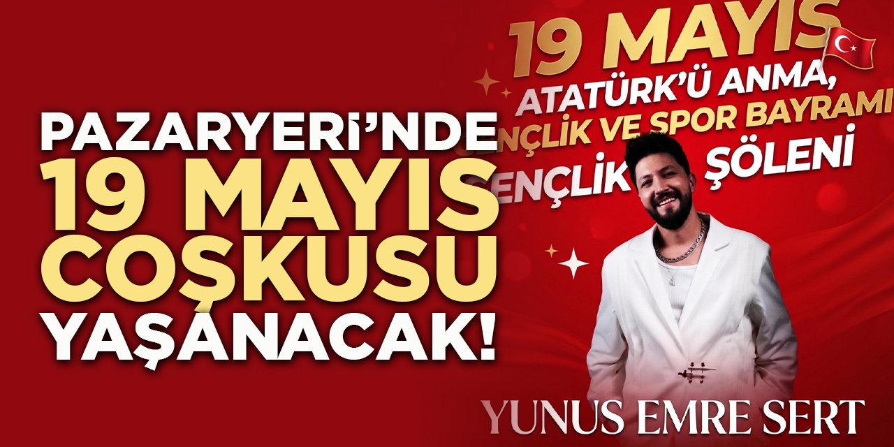 Pazaryeri'nde 19 Mayıs Coşkusu Yaşanacak!