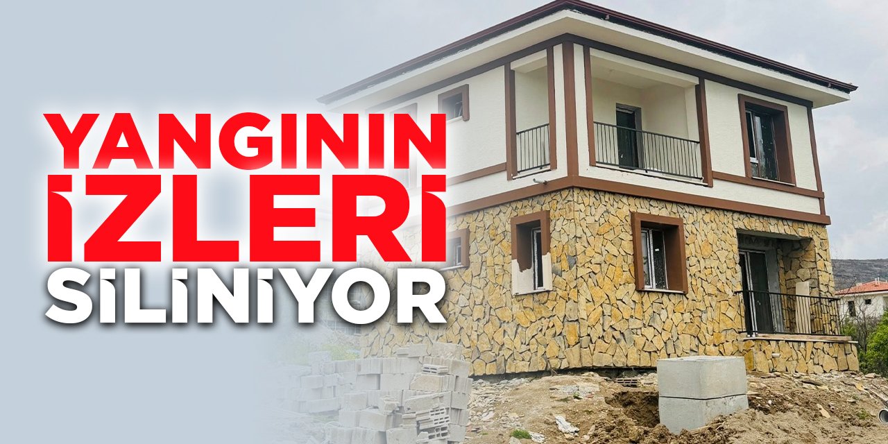 Yangının İzleri Siliniyor