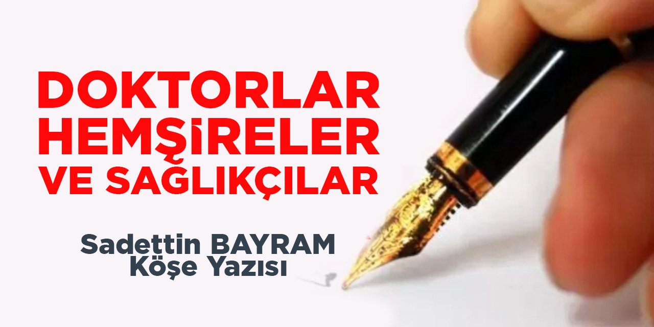DOKTORLAR-HEMŞİRELER VE SAĞLIKÇILAR