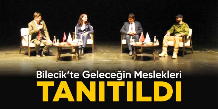 Bilecik’te geleceğin meslekleri tanıtıldı