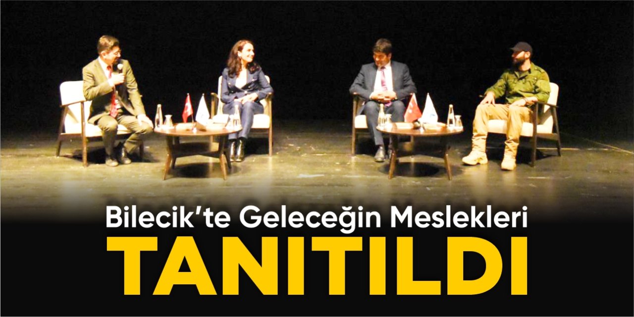 Bilecik’te geleceğin meslekleri tanıtıldı