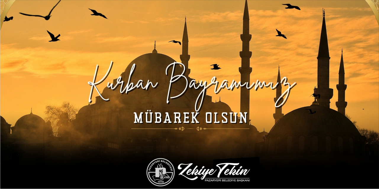 PAZARYERİ BELEDİYE BAŞKANLIĞI - Kurban Bayramı Kutlama Mesajı