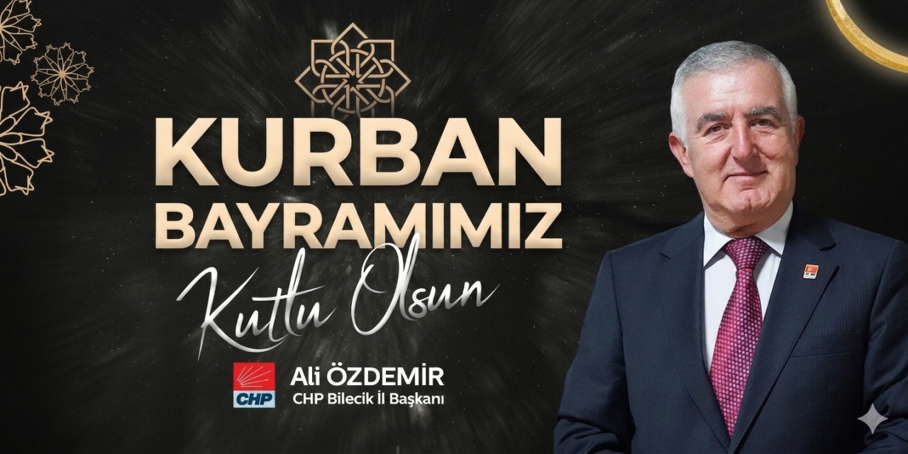 CHP BİLECİK İL BAŞKANLIĞI - 2026 KURBAN BAYRAMI KUTLAMA MESAJI