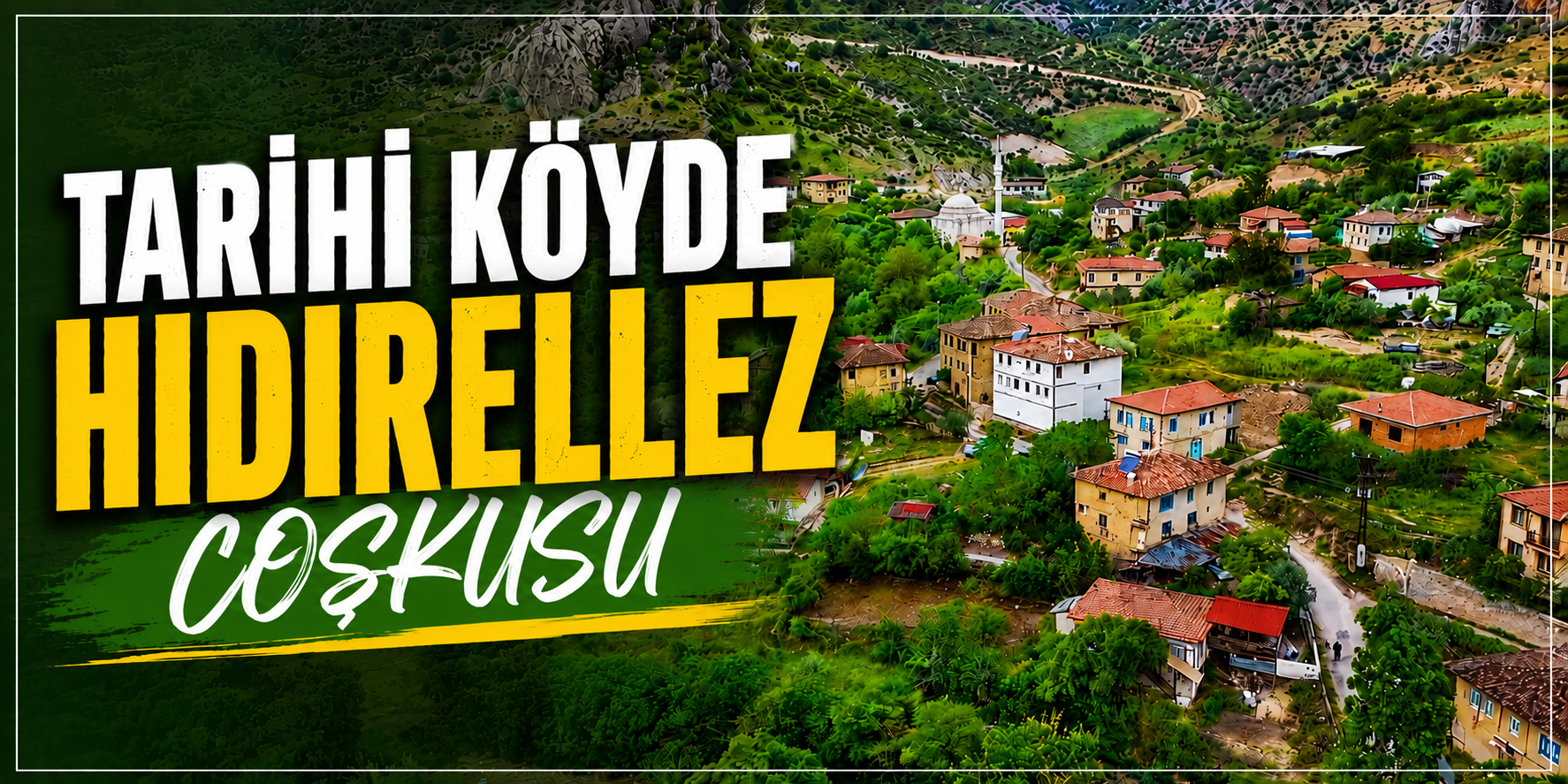 Tarihi köyde hıdırellez coşkusu