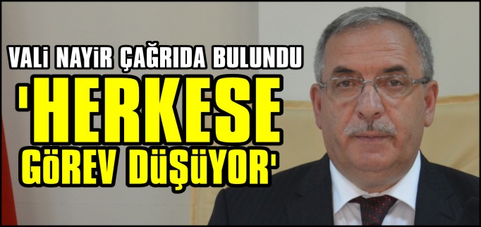 "HERKESE GÖREV DÜŞÜYOR"