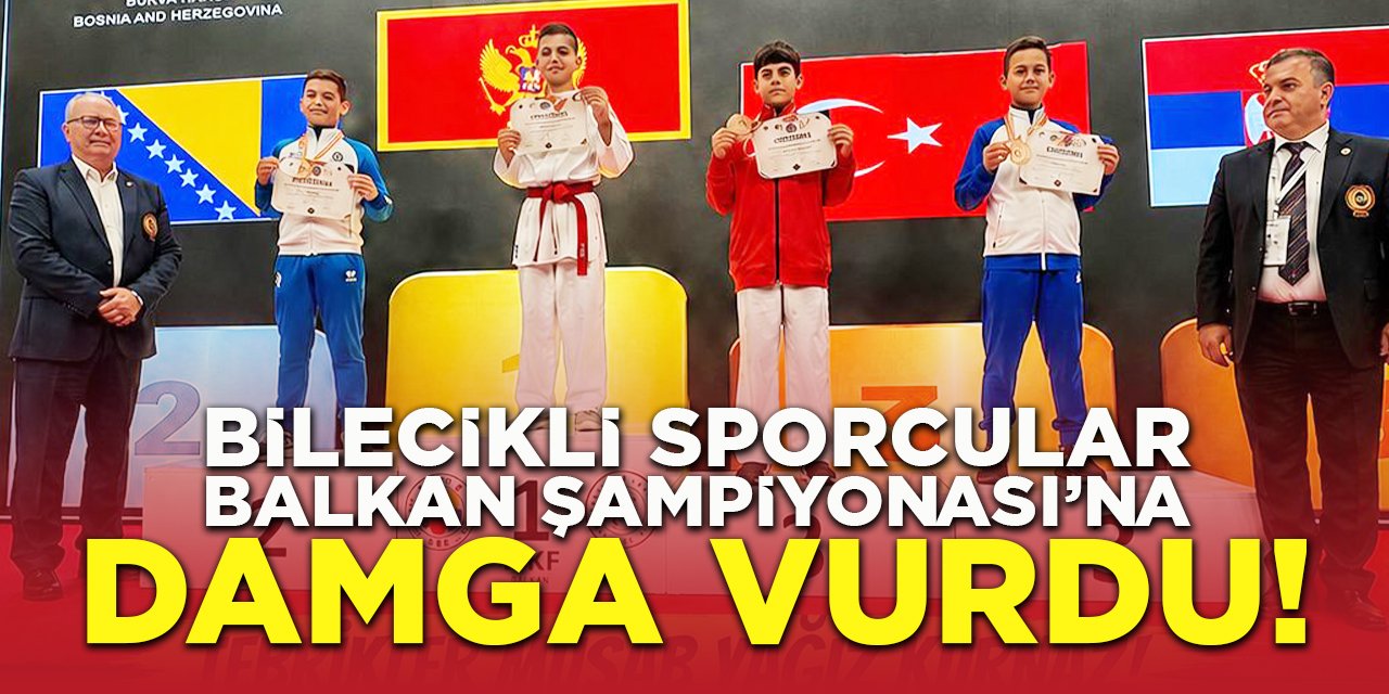 Bilecikli Sporcular Balkan Şampiyonasına Damga Vurdu!