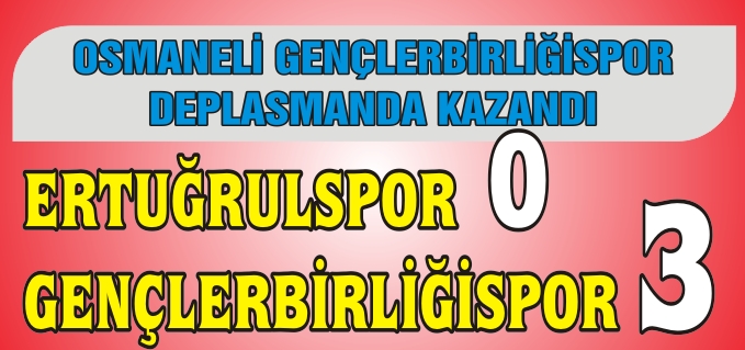OSMANELİ GENÇLERBİRLİĞİSPOR DEPLASMANDA KAZANDI