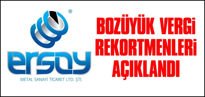 BOZÜYÜK’TE VERGİ REKORTMENLERİ AÇIKLANDI