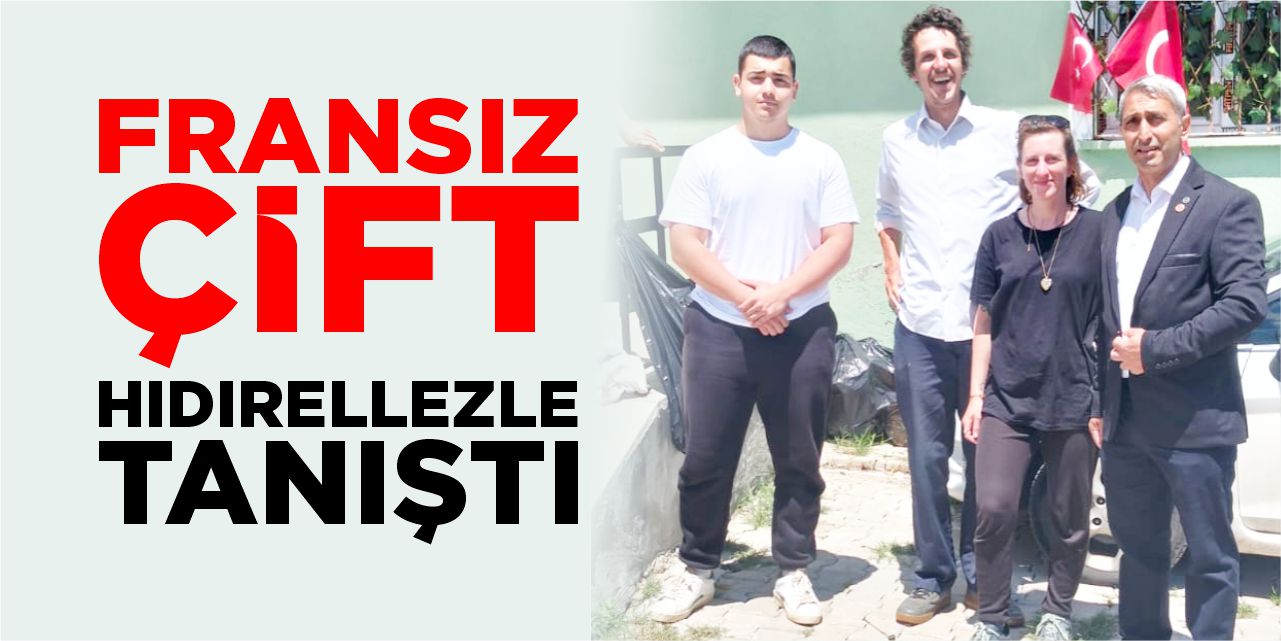 Fransız Çift Hıdırellez ile Tanıştı
