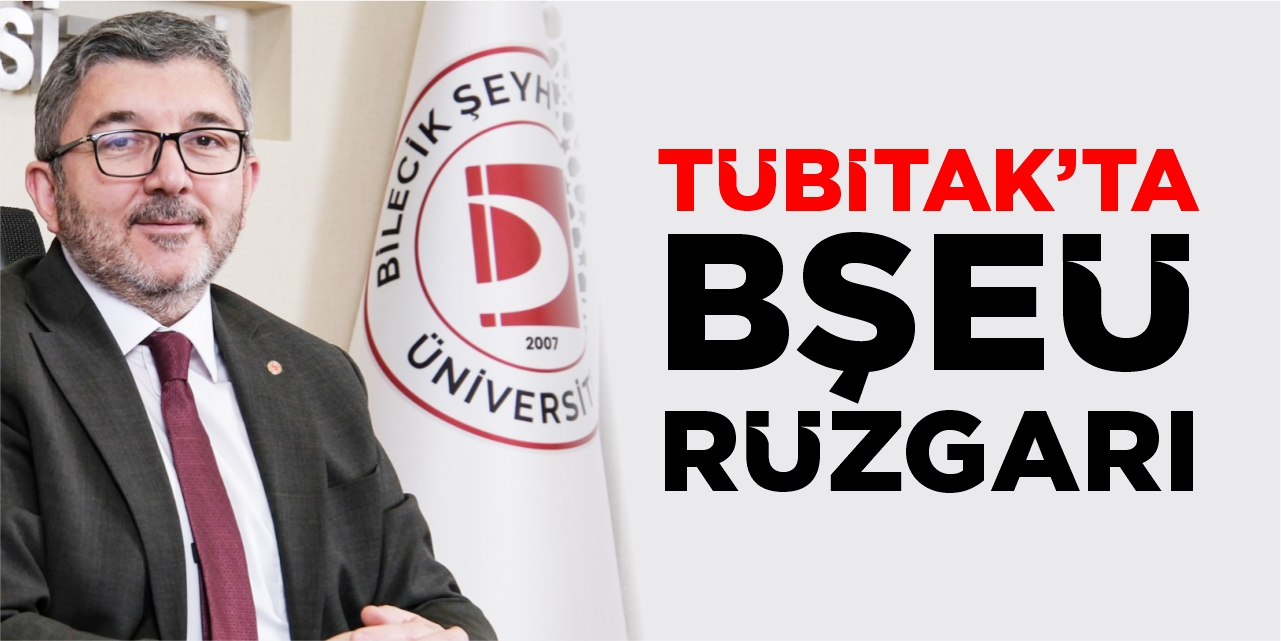 TÜBİTAK'ta BŞEÜ rüzgarı