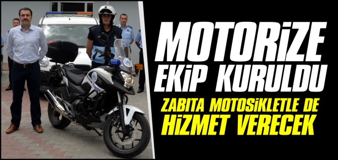 MOTORİZE EKİP KURULDU