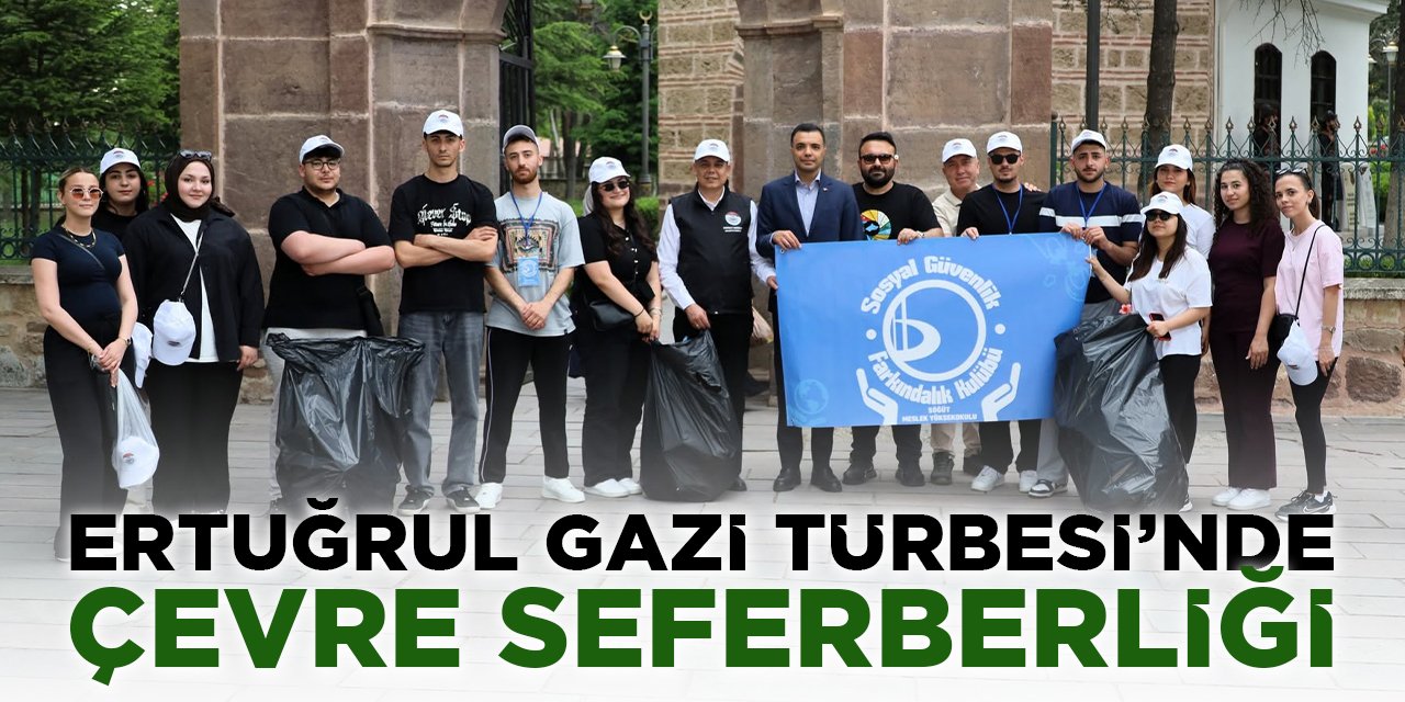 Ertuğrul Gazi Türbesi'nde Çevre Seferberliği