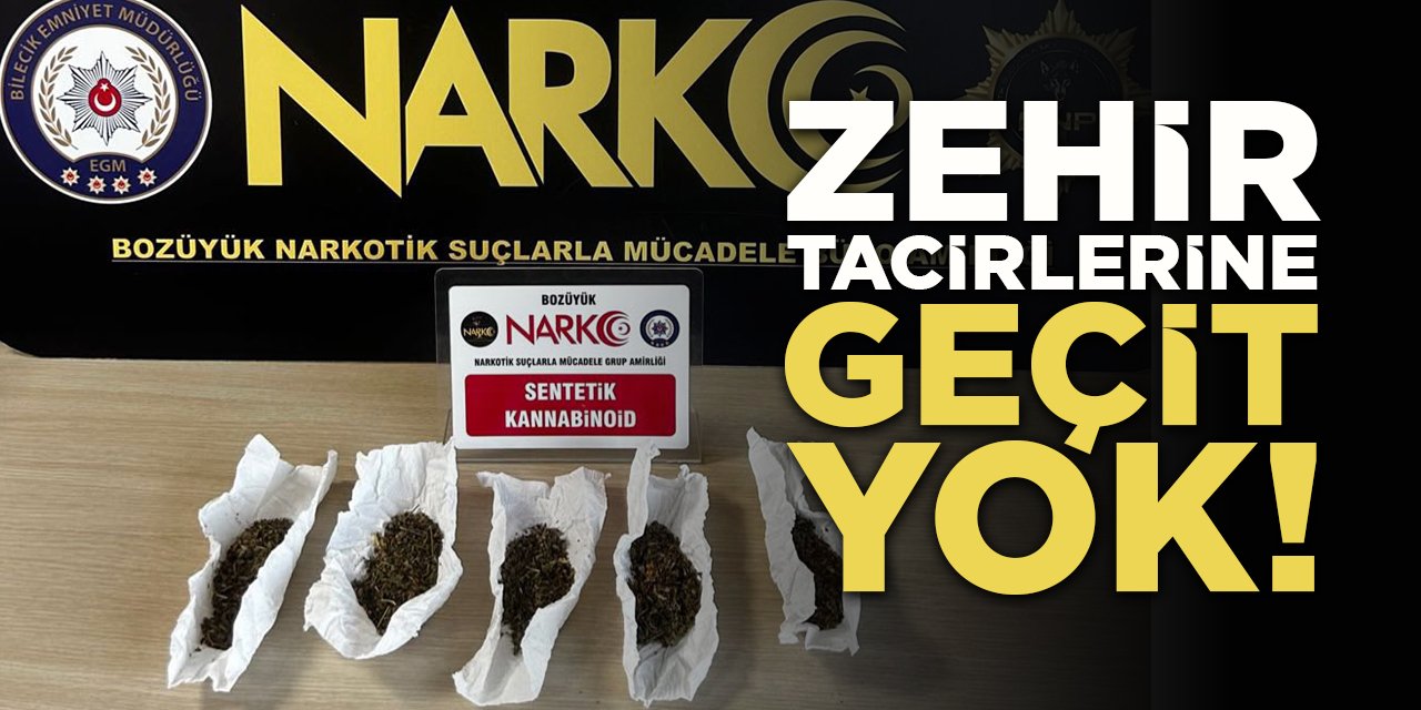 Zehir Tacirlerine Geçit Yok!