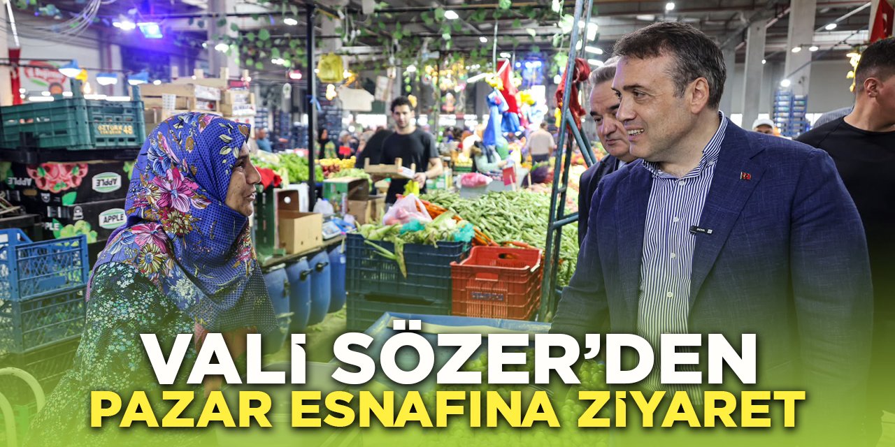 Vali Sözer'den Pazar Esnafına Ziyaret
