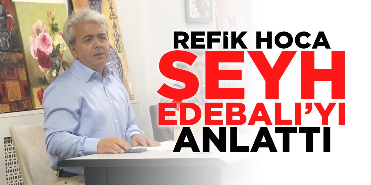 Refik Hoca Şeyh Edebalı’yı anlattı