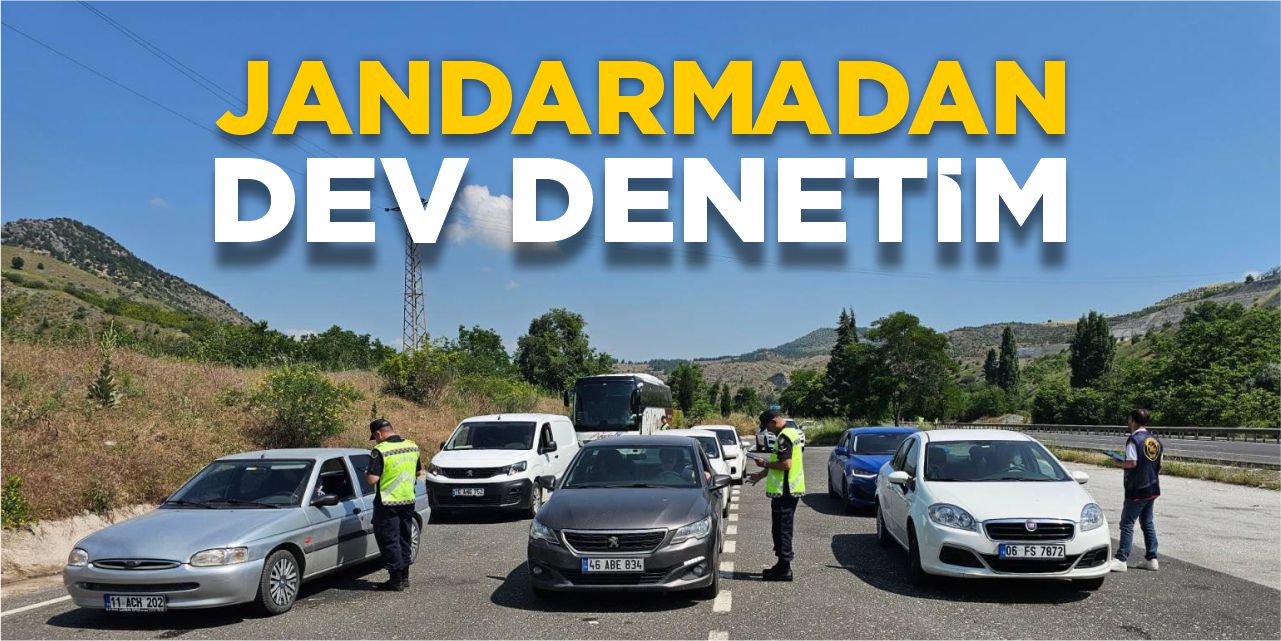 Jandarmadan dev denetim