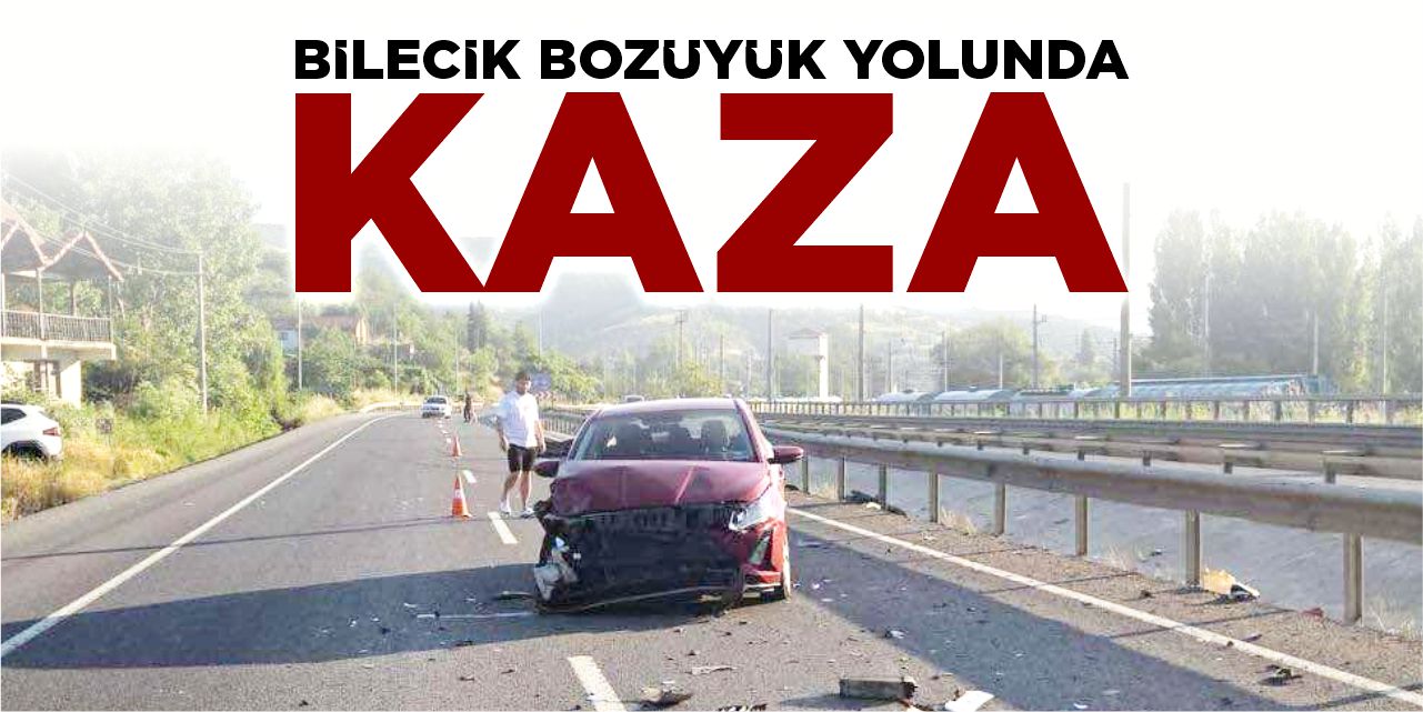 Bilecik-Bozüyük yolunda kaza