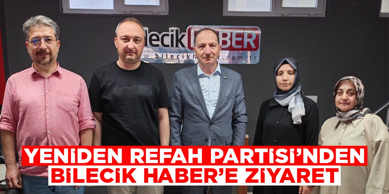Yeniden Refah Partisi’nden Bilecik Haber’e ziyaret