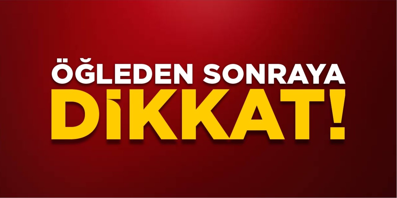 Bilecik’e öğleden sonrası için uyarı!