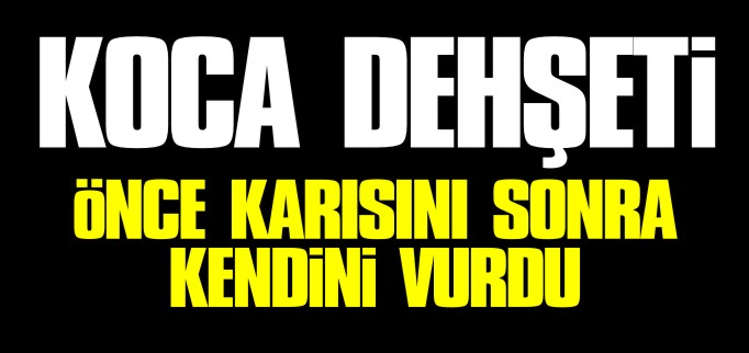 KOCA DEHŞETİ