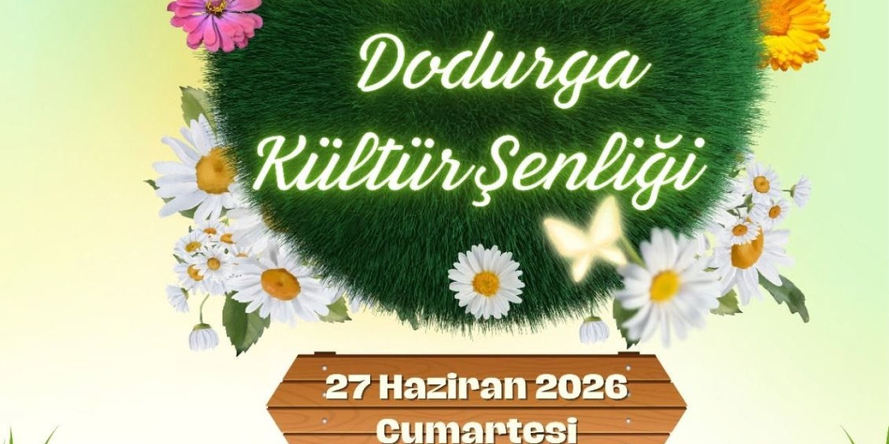Dodurga Kültür Şenliği Başlıyor