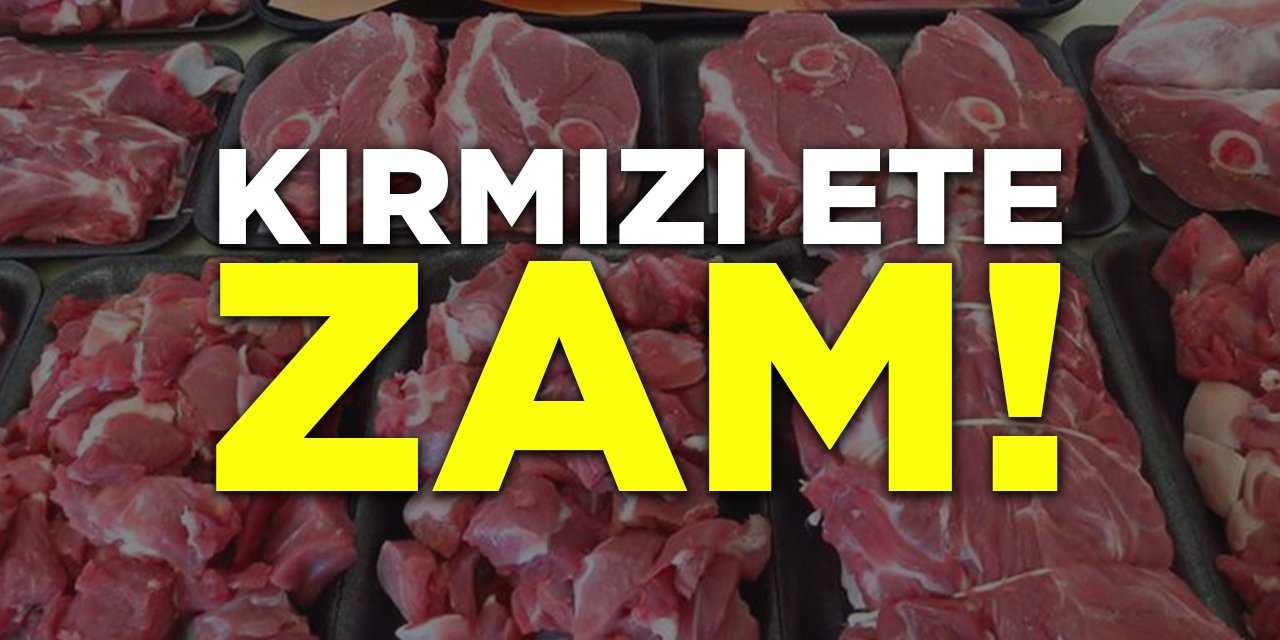 Kırmızı Ete Zam!