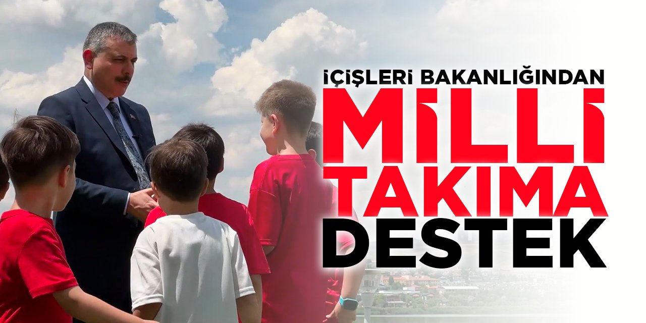 İçişleri Bakanlığı'ndan Milli Takım'a Destek