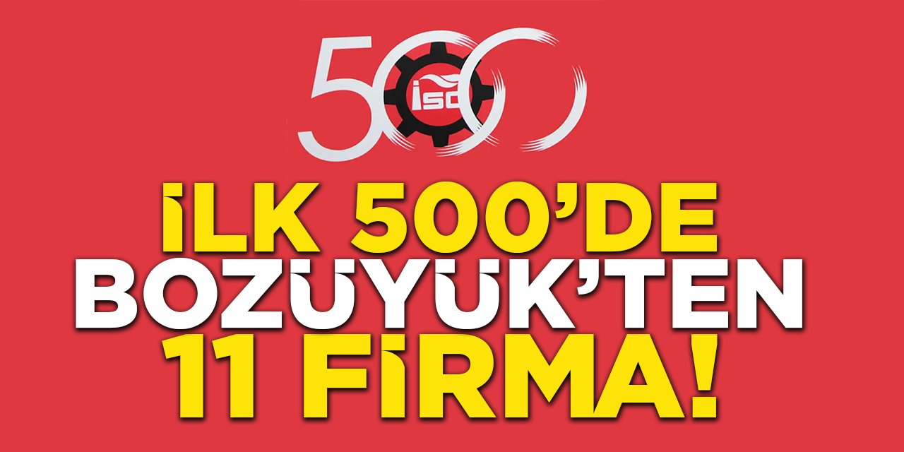 İlk 500'de Bozüyük'ten 11 Firma!