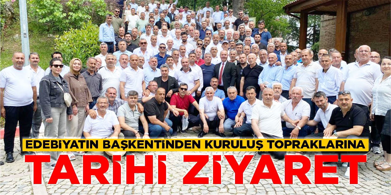 Edebiyatın Başkentinden Kuruluş Topraklarına Tarihi Ziyaret
